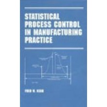 Statistical Process Control in Manufacturing Practice